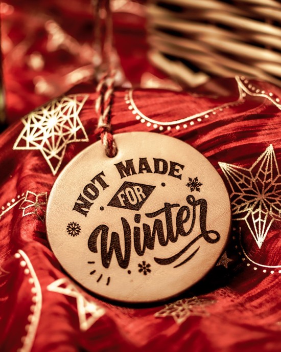 "Not Made For Winter" Handmade Leather Ornament